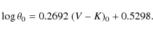 \begin{displaymath}
\log \theta_0 = 0.2692\;(V -K)_0 + 0.5298.
\end{displaymath}