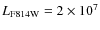$L_{\rm F814W} = 2\times10^7$