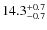 $14.3^{\rm +0.7}_{-0.7}$