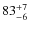 $83^{\rm +7}_{-6}$