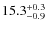 $15.3^{\rm +0.3}_{-0.9}$