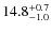 $14.8^{\rm +0.7}_{-1.0}$