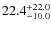 $22.4^{\rm +22.0}_{-10.0}$