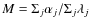 $M=\Sigma_{j}\alpha_{j}/\Sigma_{j}\lambda_{j}$