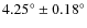 $4.25^\circ\pm0.18^\circ$