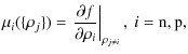 $\displaystyle \mu_i(\{\rho_j\}) =
\left. \frac{\partial f}{\partial \rho_i} \right\vert _{\rho_{j\neq i}} ,
\ i={\rm n},{\rm p} ,$