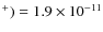 $^+ )=1.9 \times 10^{-11}$
