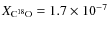 $X_{\rm C^{18}O} =1.7 \times 10 ^{-7}$