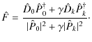 $\displaystyle %
\hat{F} = \frac{\hat{D}_0 \hat{P}_0^\dag + \gamma \hat{D}_k \hat{P}_k^\dag }{\vert\hat{P}_0\vert^2+\gamma \vert\hat{P}_k\vert^2}\cdot$