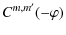 $\displaystyle C^{m,m'}(-\varphi)$