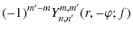 $\displaystyle (-1)^{m'-m} Y_{n,n'}^{m,m'}(r,-\varphi;f)$