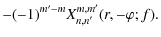 $\displaystyle -(-1)^{m'-m} X_{n,n'}^{m,m'}(r,-\varphi;f).$