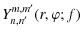 $\displaystyle Y_{n,n'}^{m,m'} (r,\varphi;f)$