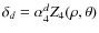 $\delta_d = \alpha^d_4 Z_4(\rho,\theta)$