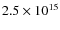 $2.5 \times 10^{15}$