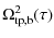 $\displaystyle \Omega_{\rm {tp,b}}^2 (\tau)$