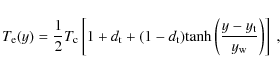 \begin{displaymath}
T_{\rm e}(y) = \frac{1}{2} T_{\rm c} \left[1 + d_{\rm t} +
...
...rm tanh} \left(\frac{y-y_{\rm t}}{y_{\rm w}}\right) \right]~ ,
\end{displaymath}