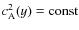 $c_{\rm A}^2(y)={\rm const}$