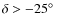 $\delta > - 25\hbox{$^\circ$ }$