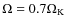 $\Omega =0.7\Omega _{\rm K}$