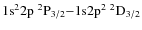 $\rm 1s^2 2p~ ^2P_{3/2} {-} 1{\rm s} 2p^2~ ^2D_{3/2}$
