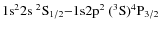 $\rm 1s^2 2s~ ^2S_{1/2} {-} 1{\rm s} 2p^2~ (^3S)^4P_{3/2}$