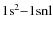 $\rm 1{\rm s}^2 {-} 1{\rm s}nl$