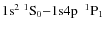 $\rm 1s^2~ ^1S_0 {-} 1{\rm s} 4p~~ ^1P_1$