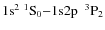 $\rm 1s^2~ ^1S_0 {-} 1{\rm s} 2p~~ ^3P_2$
