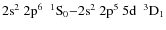 $\rm 2s^2~2p^6~~^1S_0 {-} 2{\rm s}^2~2p^5~5d~~^3D_1$