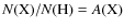 $N({\rm X})/N({\rm H}) = A({\rm X})$