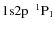 $\rm 1{s}2p~~^1P_1$