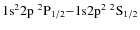 $\rm 1s^2 2p~ ^2P_{1/2} {-} 1{\rm s} 2p^2~ ^2S_{1/2}$