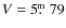 $V=5\hbox{$.\!\!^{\rm m}$ }79$