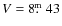 $V=8\hbox{$.\!\!^{\rm m}$ }43$