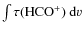 \ensuremath{\int \tau(\ensuremath{{\rm\ensuremath{{\rm HCO^+}}}})~{\rm d}v}