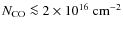 $\ensuremath{N_{\rm CO}}\la 2\times10^{16}~{\rm cm}^{-2}$
