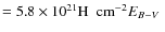 $=5.8\times 10^{21} {\rm H} ~~{\rm cm}^{-2}\mbox{$E_{B-V}$ }$