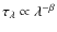 $\tau_\lambda \propto \lambda^{-\beta}$