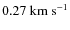 $0.27~ \rm km~s^{-1}$