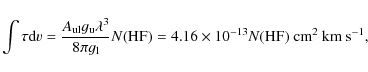 \begin{displaymath}\int \tau {\rm d}v = {A_{\rm ul} g_{\rm u} \lambda^3 \over 8 ...
... = 4.16 \times 10^{-13} N({\rm HF}) ~ \rm cm^2 ~ km ~ s^{-1},
\end{displaymath}