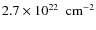 $2.7 \times 10^{22}~ \rm ~ cm^{-2}$