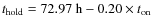 $t_{\rm hold} = 72.97{\rm ~h} - 0.20\times t_{\rm on}$