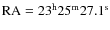 $\rm RA = 23^h 25^m 27.1^s$