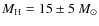 $M_{\rm
H}=15\pm5~M_{\odot}$