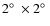 $2\hbox{$^\circ$ }\times 2\hbox{$^\circ$ }$