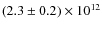 $(2.3\pm 0.2)\times 10^{12}$