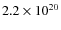 $2.2 \times 10^{20}$
