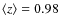$\left\langle z \right\rangle = 0.98$