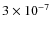 $3 \times 10^{-7}$